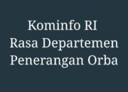 Kominfo RI Rasa Depen RI Era Orba